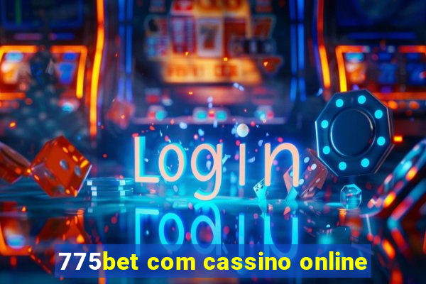 775bet com cassino online